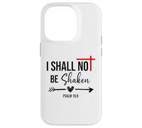 I Shall Not Be Shaken Bible Verse Psalm 16:8 Christian Jesus Coque pour iPhone 14 Pro