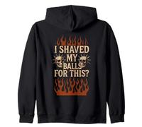 I Shaved My Balls for This? Humour Sarcastique drôle Adulte Sweat à Capuche