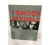 I Shock Myself: The Autobiography of Beatrice Wood