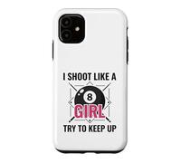 I Shoot Like a Girl Try to Keep Up Billard Pool Coque pour iPhone 11