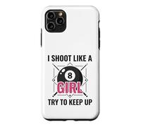 I Shoot Like a Girl Try to Keep Up Billard Pool Coque pour iPhone 11 Pro Max