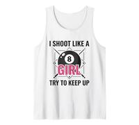I Shoot Like a Girl Try to Keep Up Billard Pool Débardeur