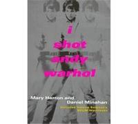 I Shot Andy Warhol Daniel Minahan, Mary Harron (Auteur)