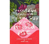 i should've known by the way you kissed me - Jhane - Parlyaree Press - ebook (ePub) - Livre