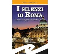I silenzi di Roma. La prima indagine dell'ispettore Proietti