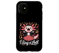 I Sing A Lotl, Cute Axolotl Singing Coque pour iPhone 11