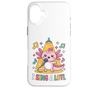 I Sing A Lotl, Cute Axolotl Singing Coque pour iPhone 16 Plus