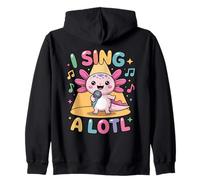 I Sing A Lotl, Cute Axolotl Singing Sweat à Capuche