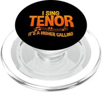 I Sing Tenor, It's A Higher Calling - PopSockets PopGrip pour MagSafe