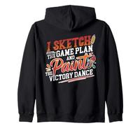 I Sketch The Game Plan and Paint The Victory Dance Sweat à Capuche