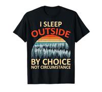 I Sleep Outside by Choice Camper Camping Adventure Outdoor T-Shirt