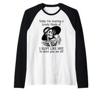 I Slept Like Shit Don't Piss Me Off Today I Choose Violence Manche Raglan