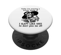 I Slept Like Shit Don't Piss Me Off Today I Choose Violence PopSockets PopGrip Adhésif