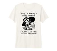 I Slept Like Shit Don't Piss Me Off Today I Choose Violence T-Shirt Haut de Gamme