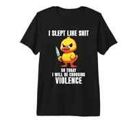 I Slept Like Shit So Today I'm Choosing Violence Duck Knife T-Shirt Haut de Gamme