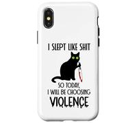 I Slept Like Shit So Today Will I Be Choosing Violence Cat Coque pour iPhone X/XS