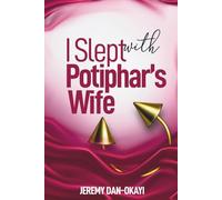 I Slept With Potiphar's Wife