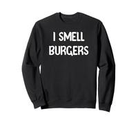 I Smell Burgers Funny Food Lover Design Tees Mugs and Decor Sweatshirt