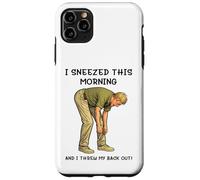 I Sneezed This Morning and I Threw My Back Out Adult Joke Coque pour iPhone 11 Pro Max