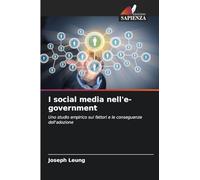 I social media nell'e-government: Uno studio empirico sui fattori e le conseguenze dell'adozione
