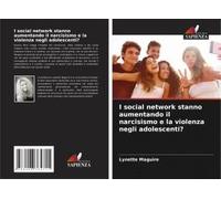 I Social Network Stanno Aumentando Il Narcisismo E La Violenza Negli Adolescenti?