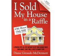 I Sold My House In a Raffle by Diane Giraudo McDermott McDermott, Diane Giraudo (Auteur)