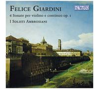 I Solisti Ambrosiani - Giardini: 6 Sonatas For Violin And Continuo, Op. 1, London 1751 [Compact Discs]