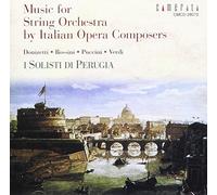 I Solisti di Perugia - Music for String Orchestra by Italian Opera