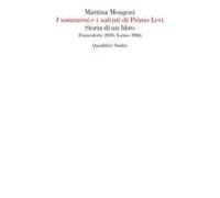 «I Sommersi E I Salvati» Di Primo Levi. Storia Di Un Libro (Francoforte 1959-Torino 1986)