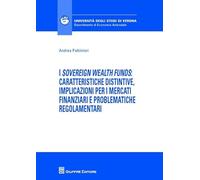 I «sovereign wealth funds»: caratteristiche distintive, implicazioni per ii mercati finanziari e problematiche regolamentari