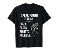 I Speak Fluent Italian Food I Speak Fluent Italian T-Shirt