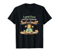 I Speak Fluent Meeting Language Hoche de tête et Sourire T-Shirt