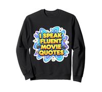 I Speak Fluent Movie Citations Funny, cinéphile, Amateur de cinéma, Gag Sweatshirt