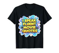 I Speak Fluent Movie Citations Funny, cinéphile, Amateur de cinéma, Gag T-Shirt