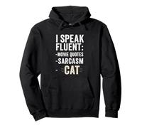 I Speak Fluent Movie Citations Sarcasm Cat Funny Cat Owner Sweat à Capuche