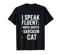 I Speak Fluent Movie Citations Sarcasm Cat Funny Cat Owner T-Shirt