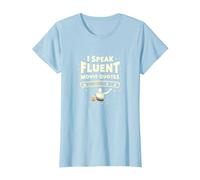 I Speak Fluent Movie Quotes Cinephile Film Lover T-Shirt, Femme, Bleu Céleste, XL
