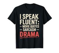 I Speak Fluent Movie Quotes Sarcasme Drame Drame Drôle Sarcastique T-Shirt
