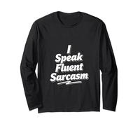 I Speak Fluent Sarcasm Funny Saying Everyday Humour Design Manche Longue