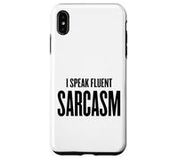 I Speak Fluent Sarcasm - Humour, école, Travail, Gym, Femme/Homme Coque pour iPhone XS Max