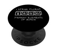 I Speak Fluent Sarcasm Primary Elements of Humor PopSockets PopGrip Adhésif