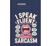 I Speak Fluent Sarcasm With Cartoon Open Mouth In Red Striped Shirt Humor Quote On Slate Navy Cover: Notebook