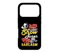 I Speak Fluent Show Tunes and Sarcasm Coque pour iPhone 17 Pro