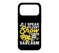 I Speak Fluent Show Tunes and Sarcasm Coque pour iPhone 17 Pro Max