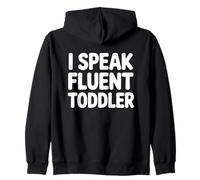 I Speak Fluent Toddler Sweat à Capuche