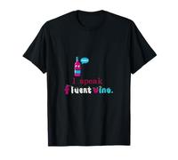I Speak Fluent Wine Graphique Humoristique pour Adulte T-Shirt