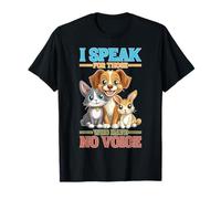 I Speak For Those Who Have No Voice Animal - T-Shirt