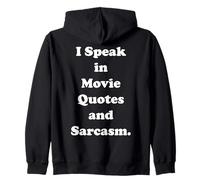 I Speak In Movie Quotes And Sarcasm Funny Saying Sweat à Capuche