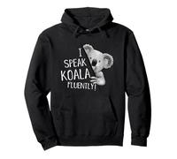 I Speak Koala Fluently! Je Parle couramment Le Koala ! Sweat à Capuche