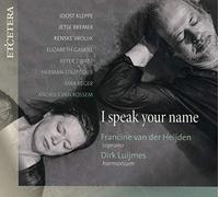 Harmonia Mundi – I Speak Your Name : Œuvres pour soprano et harmonium